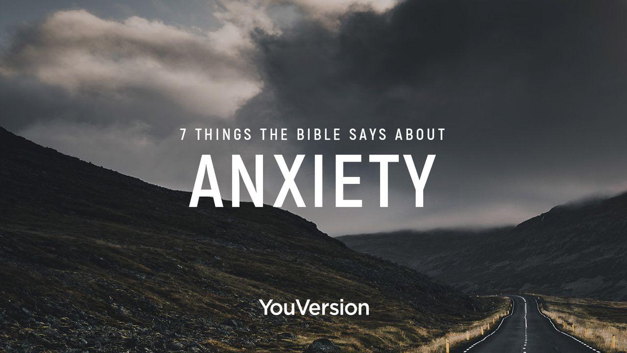 7 Choses Que La Bible Dit À propos de l'Anxiété
