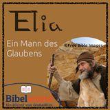 Elia - Ein Mann des Glaubens
