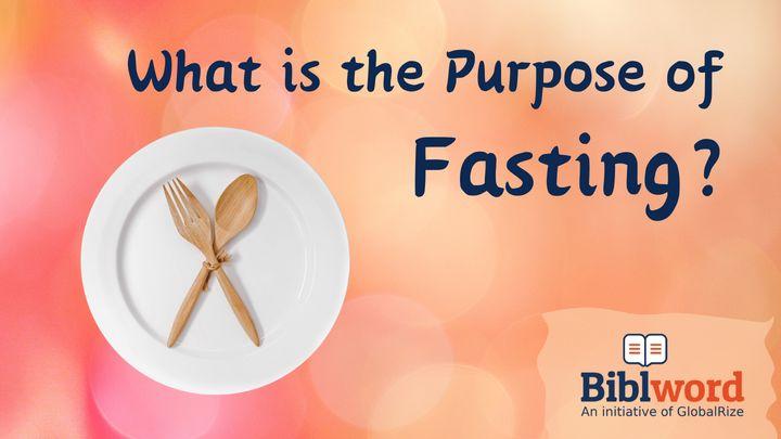 What Is the Purpose of Fasting?