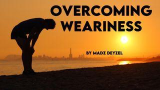 Overcoming Weariness