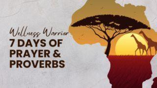 Wellness Warrior: 7 Days of Prayer and Proverbs