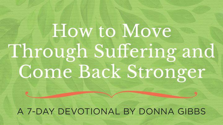 Cum să treci prin suferință și să devii mai puternic