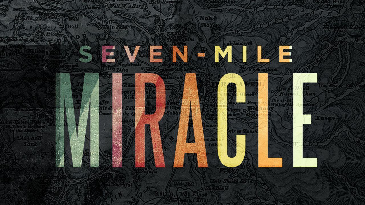 Seven-Mile Miracle Easter Devotion