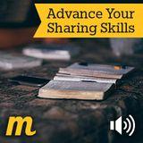 Advance Your Sharing Skills