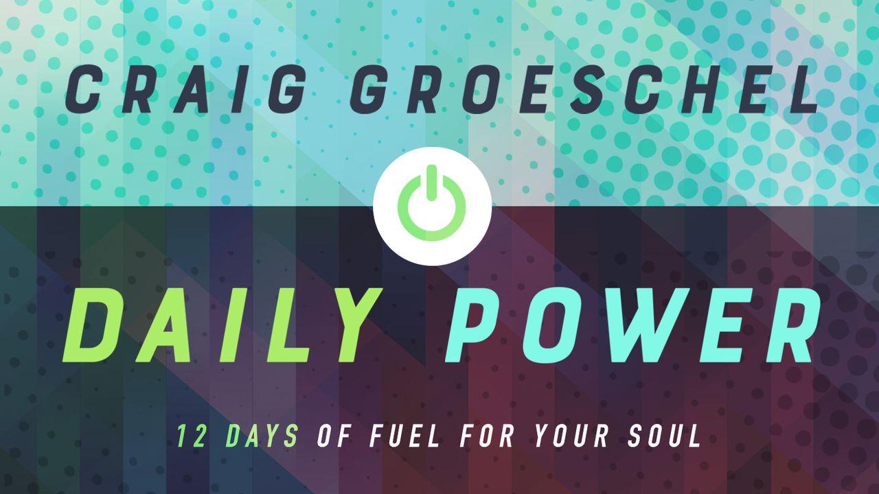 القوة اليومية لكريغ غروشيل: وقود لروحك